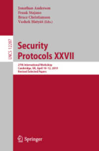 Security Protocols XXVII : 27th International Workshop, Cambridge, UK, April 10-12, 2019, Revised Selected Papers (Lecture Notes in Computer Science)