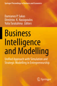 Business Intelligence and Modelling : Unified Approach with Simulation and Strategic Modelling in Entrepreneurship (Springer Proceedings in Business and Economics) （2021）