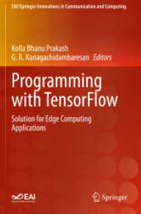 Programming with TensorFlow : Solution for Edge Computing Applications (Eai/springer Innovations in Communication and Computing)