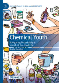 Chemical Youth : Navigating Uncertainty in Search of the Good Life (Critical Studies in Risk and Uncertainty)