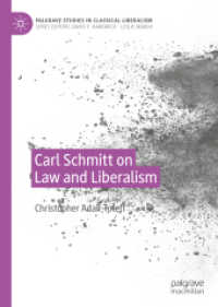 カール・シュミットの法・自由主義論<br>Carl Schmitt on Law and Liberalism (Palgrave Studies in Classical Liberalism)