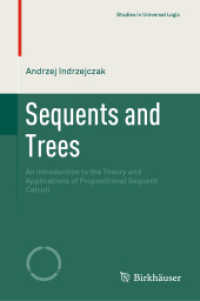 Sequents and Trees : An Introduction to the Theory and Applications of Propositional Sequent Calculi (Studies in Universal Logic)
