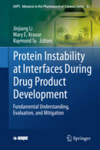 Protein Instability at Interfaces during Drug Product Development : Fundamental Understanding, Evaluation, and Mitigation (Aaps Advances in the Pharmaceutical Sciences Series) （2021）