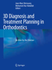 3D Diagnosis and Treatment Planning in Orthodontics : An Atlas for the Clinician （2021）