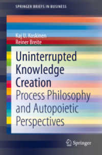 Uninterrupted Knowledge Creation : Process Philosophy and Autopoietic Perspectives (Springerbriefs in Business)