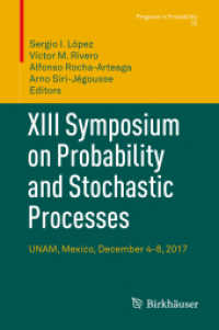 XIII Symposium on Probability and Stochastic Processes : UNAM, Mexico, December 4-8, 2017 (Progress in Probability) （2020）
