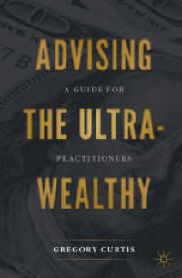 Advising the Ultra-Wealthy : A Guide for Practitioners （2020）