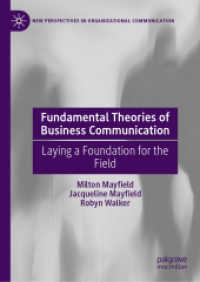 Fundamental Theories of Business Communication : Laying a Foundation for the Field (New Perspectives in Organizational Communication)