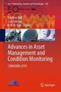 Advances in Asset Management and Condition Monitoring, 2 Teile; . : COMADEM 2019 (Smart Innovation, Systems and Technologies 166) （2020. xxii, 1566 S. XXII, 1566 p. 903 illus., 744 illus. in color. In）
