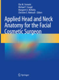 Applied Head and Neck Anatomy for the Facial Cosmetic Surgeon （2020. x, 256 S. X, 256 p. 208 illus., 206 illus. in color. 279 mm）