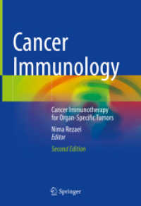 臓器別腫瘍の癌免疫療法（第２版）<br>Cancer Immunology : Cancer Immunotherapy for Organ-Specific Tumors （2. Aufl. 2020. xxx, 581 S. XXX, 581 p. 34 illus., 30 illus. in color.）