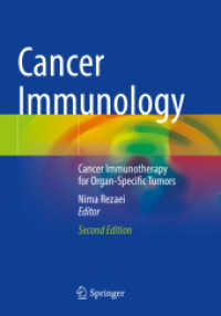 Cancer Immunology : Cancer Immunotherapy for Organ-Specific Tumors （2. Aufl. 2021. xxx, 581 S. XXX, 581 p. 34 illus., 30 illus. in color.）