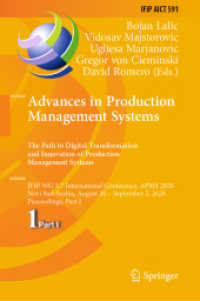 Advances in Production Management Systems. the Path to Digital Transformation and Innovation of Production Management Systems : IFIP WG 5.7 International Conference, APMS 2020, Novi Sad, Serbia, August 30 - September 3, 2020, Proceedings, Part I (Ifi