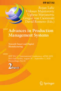 Advances in Production Management Systems. Towards Smart and Digital Manufacturing : IFIP WG 5.7 International Conference, APMS 2020, Novi Sad, Serbia, August 30 - September 3, 2020, Proceedings, Part II (Ifip Advances in Information and Communicatio