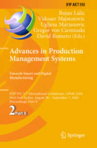Advances in Production Management Systems. Towards Smart and Digital Manufacturing : IFIP WG 5.7 International Conference, APMS 2020, Novi Sad, Serbia, August 30 - September 3, 2020, Proceedings, Part II (Ifip Advances in Information and Communicatio