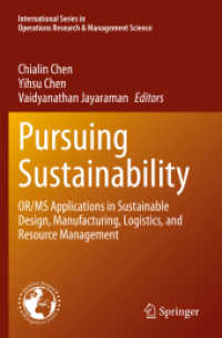 Pursuing Sustainability : OR/MS Applications in Sustainable Design, Manufacturing, Logistics, and Resource Management (International Series in Operations Research & Management Science)