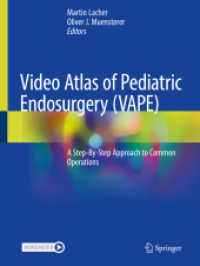 Video Atlas of Pediatric Endosurgery (VAPE) : A Step-By-Step Approach to Common Operations （2022. xiv, 270 S. XIV, 270 p. 337 illus., 333 illus. in color. 279 mm）