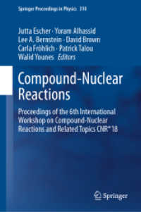 Compound-Nuclear Reactions : Proceedings of the 6th International Workshop on Compound-Nuclear Reactions and Related Topics CNR*18 (Springer Proceedings in Physics)