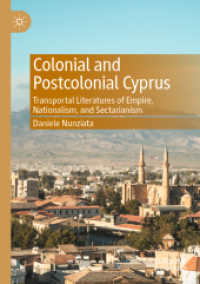 Colonial and Postcolonial Cyprus : Transportal Literatures of Empire, Nationalism, and Sectarianism （2020）