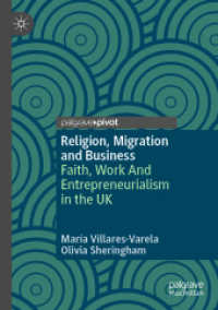 Religion, Migration and Business : Faith, Work and Entrepreneurialism in the UK (Religion and Global Migrations)