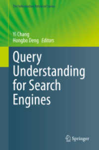 検索エンジンのためのクエリーの理解<br>Query Understanding for Search Engines (The Information Retrieval Series)