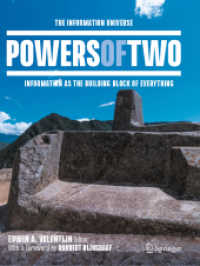 Powers of Two : The Information Universe — Information as the Building Block of Everything