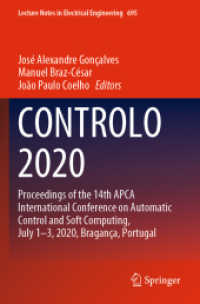 CONTROLO 2020 : Proceedings of the 14th APCA International Conference on Automatic Control and Soft Computing, July 1-3, 2020, Bragança, Portugal (Lecture Notes in Electrical Engineering)