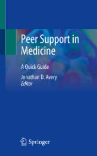 Peer Support in Medicine : A Quick Guide （2021. xii, 184 S. XII, 184 p. 3 illus., 2 illus. in color. 203 mm）