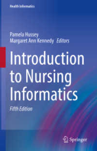 看護情報学入門（第５版）<br>Introduction to Nursing Informatics (Health Informatics) （5. Aufl. 2021. xv, 427 S. XV, 427 p. 74 illus., 71 illus. in color. Wi）