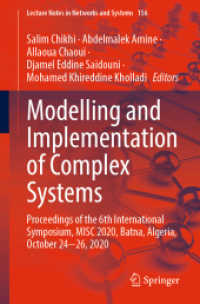 Modelling and Implementation of Complex Systems : Proceedings of the 6th International Symposium, MISC 2020, Batna, Algeria, October 24-26, 2020 (Lecture Notes in Networks and Systems)