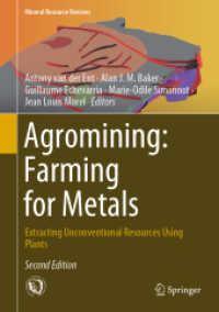 Agromining: Farming for Metals : Extracting Unconventional Resources Using Plants (Mineral Resource Reviews) （2ND）