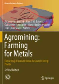 Agromining: Farming for Metals : Extracting Unconventional Resources Using Plants (Mineral Resource Reviews) （2ND）