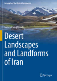Desert Landscapes and Landforms of Iran (Geography of the Physical Environment) （2021. viii, 199 S. VIII, 199 p. 210 illus., 205 illus. in color. 254 m）