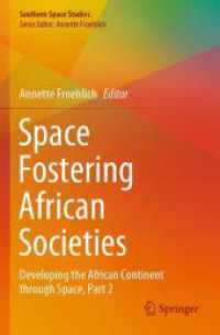Space Fostering African Societies : Developing the African Continent through Space, Part 2 (Southern Space Studies)