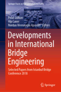 Developments in International Bridge Engineering : Selected Papers from Istanbul Bridge Conference 2018 (Springer Tracts on Transportation and Traffic)