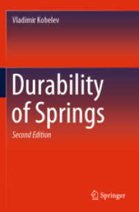 Durability of Springs （2. Aufl. 2022. xxviii, 461 S. XXVIII, 461 p. 149 illus., 141 illus. in）