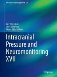 Intracranial Pressure and Neuromonitoring XVII (Acta Neurochirurgica Supplement 131) （1st ed. 2021. 2021. xiv, 372 S. XIV, 372 p. 136 illus., 94 illus. in c）