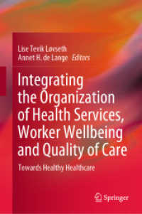 Integrating the Organization of Health Services, Worker Wellbeing and Quality of Care : Towards Healthy Healthcare （2020）