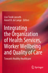 Integrating the Organization of Health Services, Worker Wellbeing and Quality of Care : Towards Healthy Healthcare （2020）