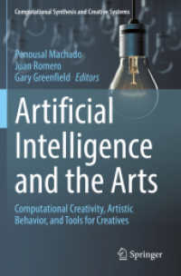 Artificial Intelligence and the Arts : Computational Creativity, Artistic Behavior, and Tools for Creatives (Computational Synthesis and Creative Systems)