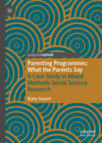 Parenting Programmes: What the Parents Say : A Case Study in Mixed Methods Social Science Research