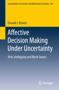 Affective Decision Making under Uncertainty : Risk, Ambiguity and Black Swans (Lecture Notes in Economics and Mathematical Systems)