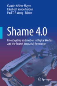 Shame 4.0 : Investigating an Emotion in Digital Worlds and the Fourth Industrial Revolution