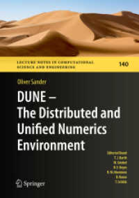 DUNE - The Distributed and Unified Numerics Environment (Lecture Notes in Computational Science and Engineering 140) （2020. ix, 616 S. IX, 616 p. 254 mm）