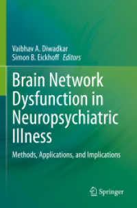Brain Network Dysfunction in Neuropsychiatric Illness : Methods, Applications, and Implications