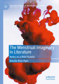 The Menstrual Imaginary in Literature : Notes on a Wild Fluidity (Palgrave Studies in (Re)presenting Gender)