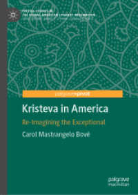 Kristeva in America : Re-Imagining the Exceptional (Pivotal Studies in the Global American Literary Imagination) （2020）