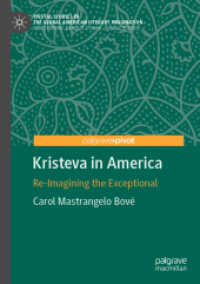 Kristeva in America : Re-Imagining the Exceptional (Pivotal Studies in the Global American Literary Imagination) （2020）