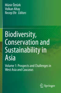 Biodiversity, Conservation and Sustainability in Asia : Volume 1: Prospects and Challenges in West Asia and Caucasus