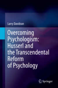 フッサールと心理学の超越論現象学的改革<br>Overcoming Psychologism: Husserl and the Transcendental Reform of Psychology